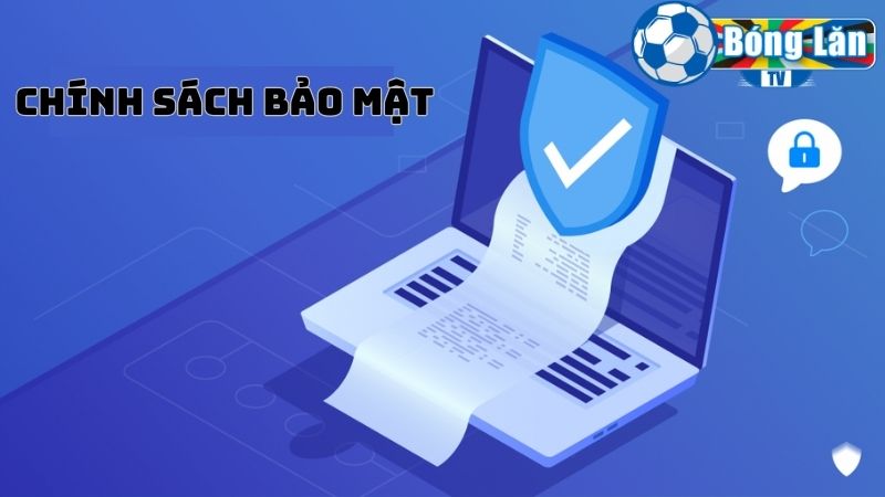 Nội dung chủ chốt của chính sách bảo mật 