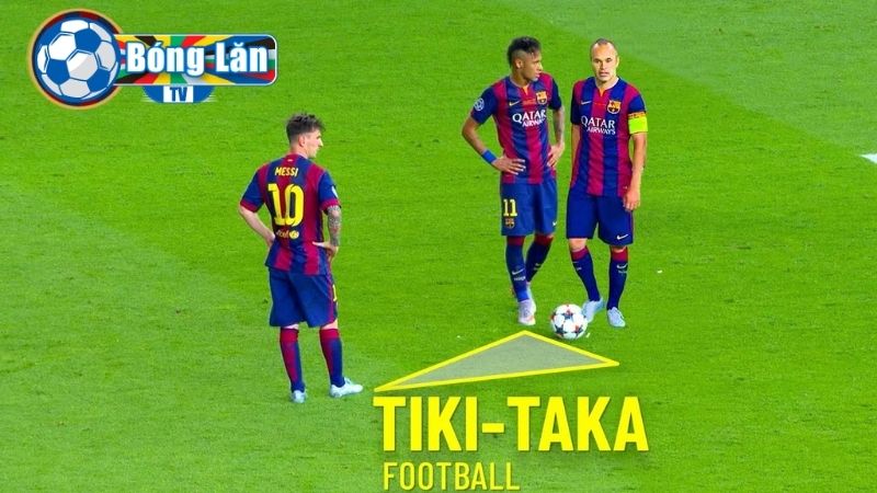 Tiki taka tập trung chính vào cách chạy và chuyền 