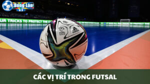 các vị trí trong futsal