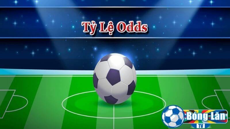 Tìm hiểu sơ lược về cách soi Odds trong bóng đá